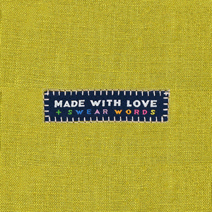 "Made With Love and Swear Words" - Woven Labels