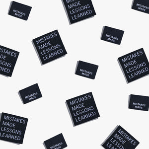 "Mistakes Made Lessons Learned" - Woven Labels