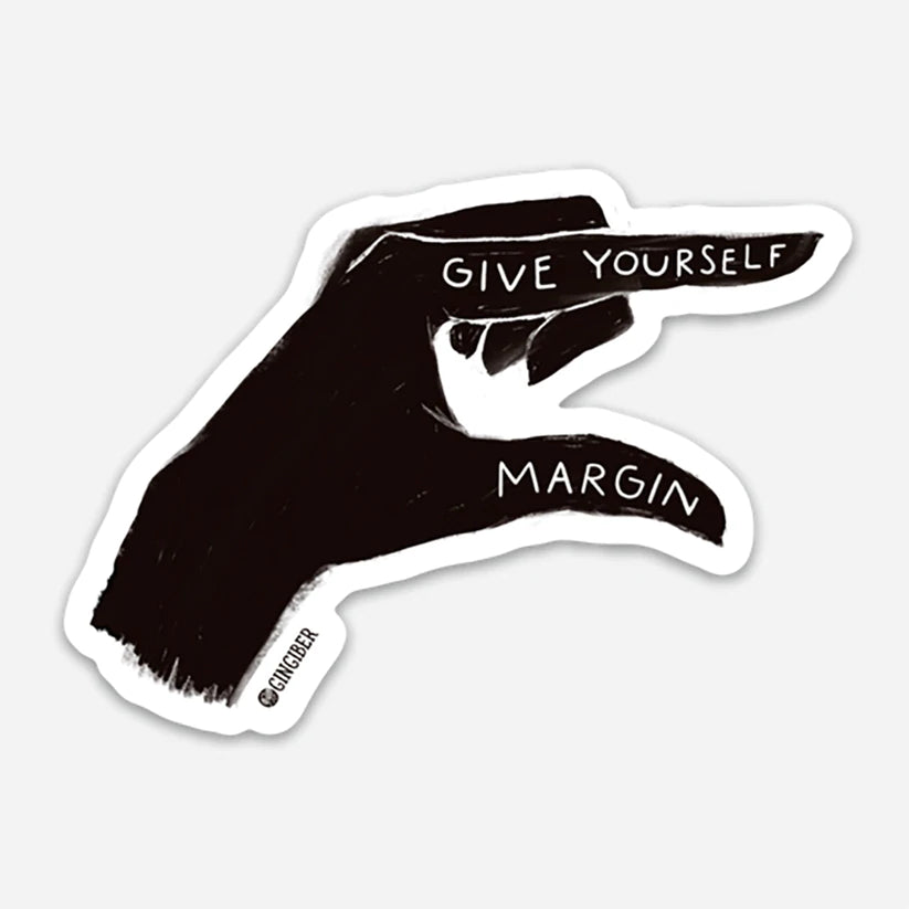 Give Yourself Margin Sticker by Gingiber
