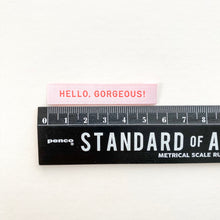 Load image into Gallery viewer, &quot;Hello Gorgeous&quot; - Woven Labels